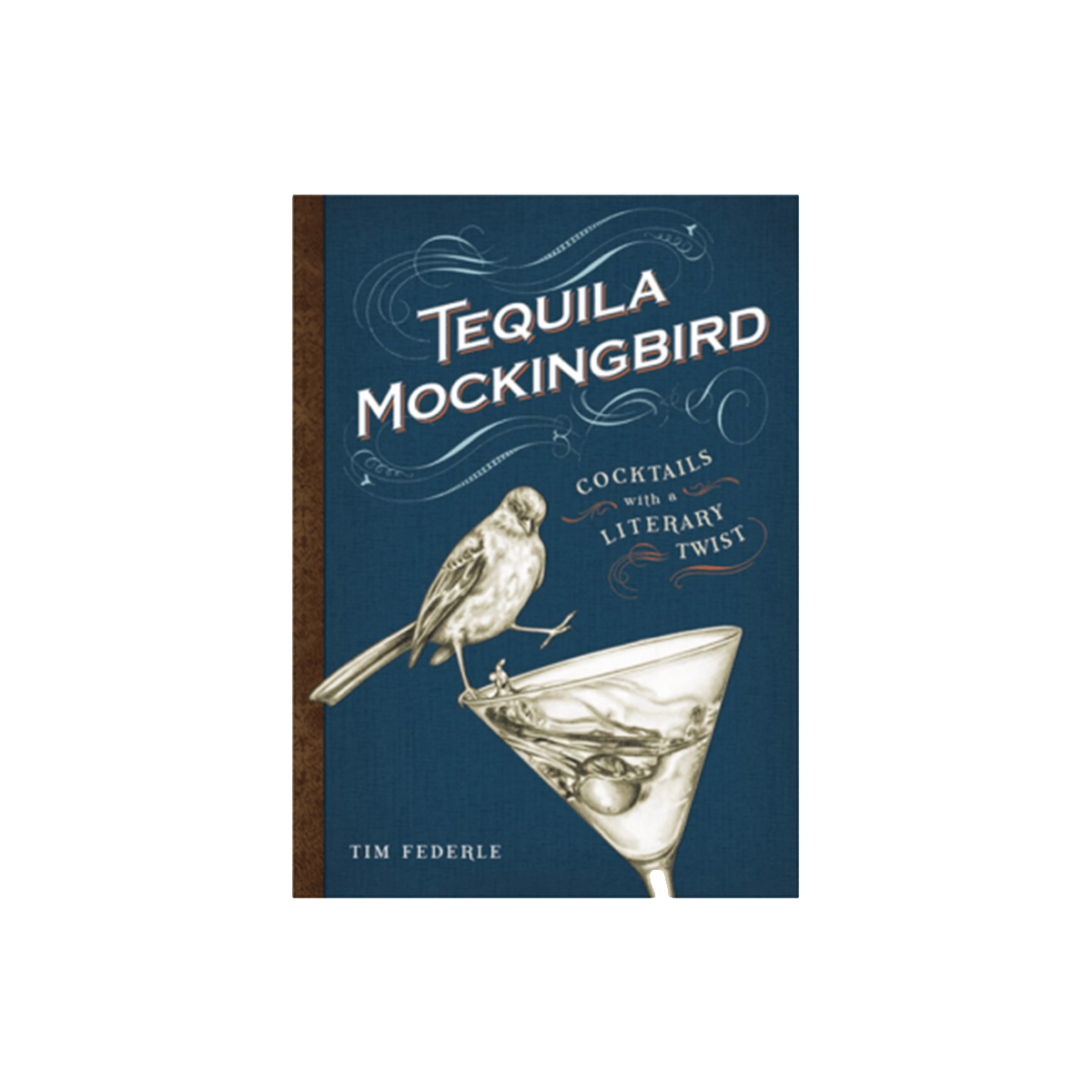Tequila Mockingbird Cocktail Book